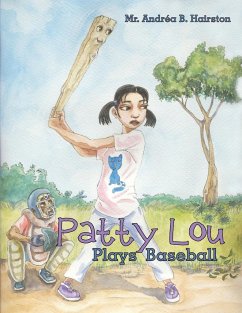 Patty Lou Plays Baseball - Hairston, Andrea B.