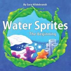 Water Sprites: The Beginning - Hildebrandt, Sara