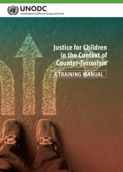 Justice for Children in the Context of Counter-Terrorism - United Nations: Office on Drugs and Crime
