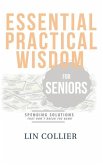Essential Practical Wisdom for Seniors: Spending Solutions That Don't Break The Bank