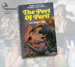 The Port of Peril - Kline, Otis Adelbert