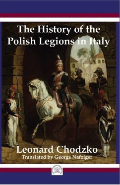 The Polish Legions in Italy - Chodzko, Leonard