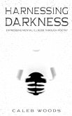 Harnessing Darkness