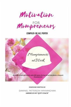 Motivation for Mompreneurs: Mompreneurs at Work - Porter, Marilyn E.