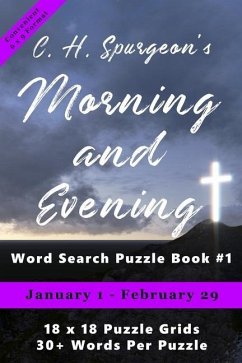 C.H. Spurgeon's Morning and Evening Word Search Puzzle Book #1 (6 x 9): January 1st to February 29th - Di Armani, Christopher