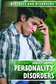 Understanding Personality Disorders Understanding Personality Disorders