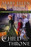 A Child Upon the Throne: A Medieval Romance