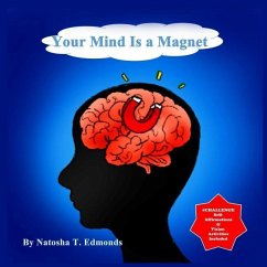 Your Mind Is a Magnet - Edmonds, Natosha T.