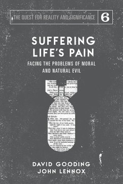 Suffering Life's Pain - Gooding, David W.; Lennox, John C.