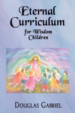 Eternal Curriculum for Wisdom Children - Gabriel, Douglas J