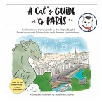 A Cat's Guide to Paris: An illustrated travel guide to the City of Light for adventurous felines
