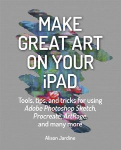 Make Great Art on Your iPad - Jardine, Alison