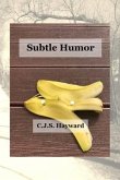 Subtle Humor: A Joke Book in the Shadow of The Onion Dome, The Onion, and rec.humor.funny