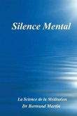 Silence Mental: La Science de la Méditation