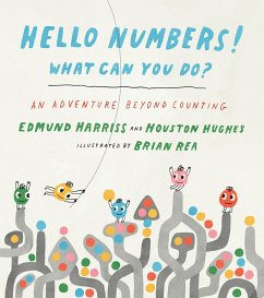 Hello Numbers! What Can You Do? - Harriss, Edmund; Hughes, Houston