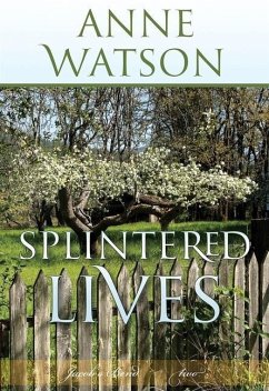 Splintered Lives: Jacob's Bend-Book 2 - Anne Watson; Watson, Anne