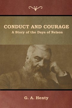 Conduct and Courage - Henty, G. A.