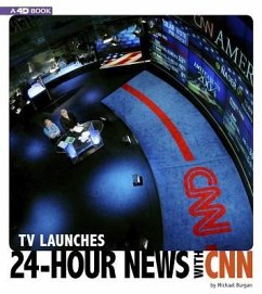 TV Launches 24-Hour News with CNN: 4D an Augmented Reading Experience - Burgan, Michael