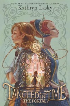 Tangled in Time: The Portal - Lasky, Kathryn