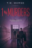 1% Murders: The Adair Classroom Mysteries Vol. I