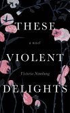 These Violent Delights