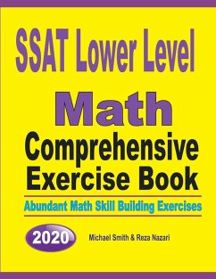 SSAT Lower Level Math Comprehensive Exercise Book - Smith, Michael; Nazari, Reza
