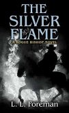 The Silver Flame: A Rogue Bishop Novel