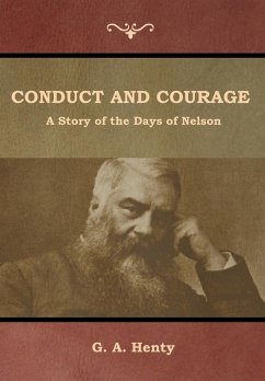 Conduct and Courage - Henty, G. A.