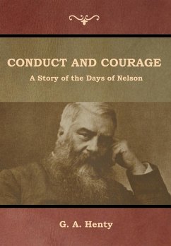 Conduct and Courage - Henty, G A