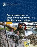 Social Protection for Small-Scale Fisheries in the Mediterranean Region - A Review - Food And Agriculture Organization