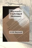 Hayward's Unabridged Dictionary: The Anthology