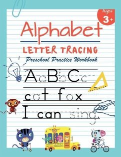 Alphabet Letter Tracing Preschool Practice Workbook: Learn to Trace Letters and Sight Words Essential Reading And Writing Book for Pre K, Kindergarten - Press, Happy Kid