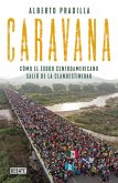 Caravana: Cómo el Éxodo Centroamericano Salió de la Clandestinidad