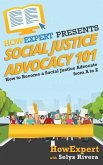 Social Justice Advocacy 101: How to Become a Social Justice Advocate From A to Z