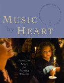Music by Heart: Paperless Songs for Evening Worship