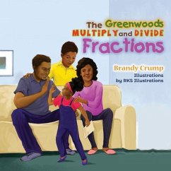 The Greenwoods Multiply and Divide Fractions - Illustrations, Rks; Crump, Brandy