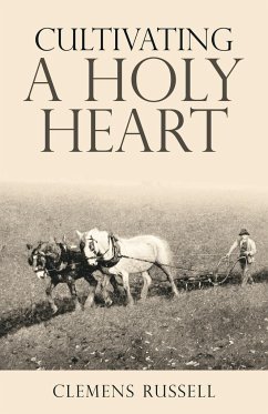 Cultivating a Holy Heart - Russell, Clemens