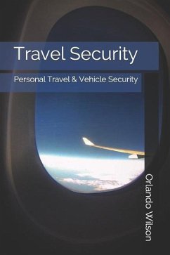 Travel Security: Personal Travel & Vehicle Security - Wilson, Orlando