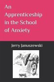 An Apprenticeship in the School of Anxiety
