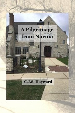 A Pilgrimage from Narnia: The Story of One Man's Journey into Orthodoxy - Hayward, Cjs