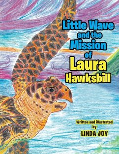 Little Wave and the Mission of Laura Hawksbill - Joy, Linda