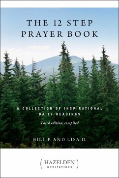 The 12 Step Prayer Book - P, Bill; D, Lisa