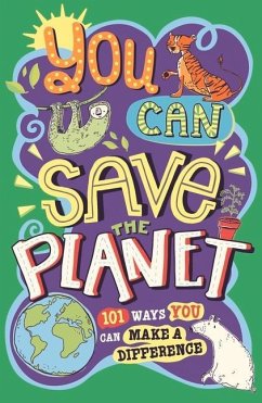 You Can Save the Planet: 101 Ways You Can Make a Difference - Wines, J. A.; Gifford, Clive; Horne, Sarah