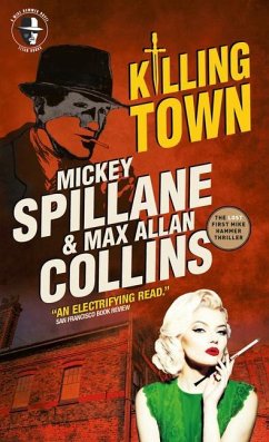 Mike Hammer: Killing Town - Spillane, Mickey; Collins, Max Allan