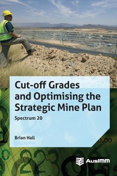 Cut-off Grades and Optimising the Strategic Mine Plan - Hall, Brian