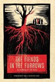 The Fiends in the Furrows