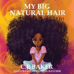 My Big Natural Hair - Baker, C. J.