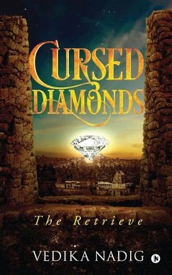 Cursed Diamonds: The Retrieve - Vedika Nadig