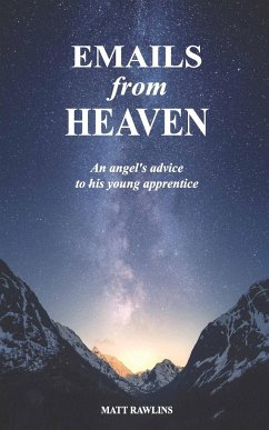 Emails from Heaven - Rawlins, Matthew Lee