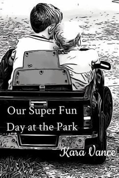 Our Super Fun Day at the Park - Vance, Kara
